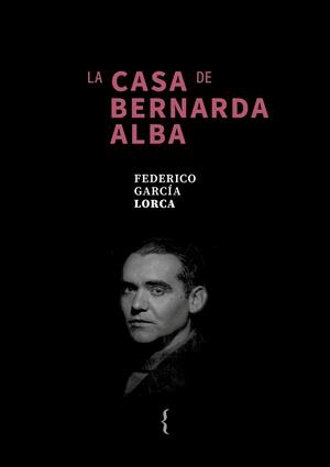 CASA DE BERNARDA ALBA, LA | 9791387766115 | GARCIA LORCA, FEDERICO