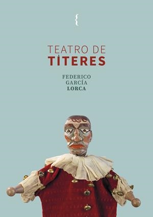 TEATRO DE TÍTERES | 9791387766139 | GARCIA LORCA, FEDERICO