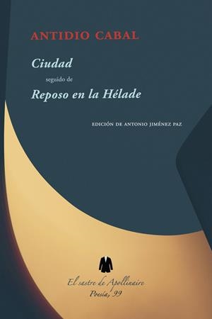 CIUDAD SEGUIDO DE REPOSO EN LA HÉLADE | 9791399013016 | CABAL, ANTIDIO