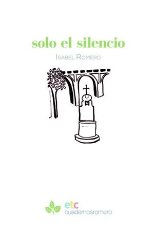 SOLO EL SILENCIO | 9788410122260 | ROMERO, ISABEL