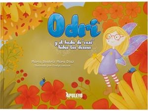 ODRI Y EL HADA DE "CASI" TODOS LOS DESEOS | 9788410605008 | MORA DIAZ, MARIA BEATRIZ