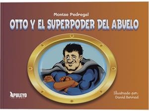OTTO Y EL SUPERPODER DEL ABUELO | 9788410603141 | PEDREGAL, MONTSE