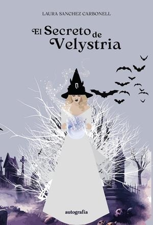 SECRETO DE VELYSTRIA, EL | 9791387737382 | SANCHEZ CARBONELL, LAURA