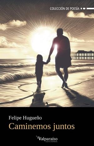 CAMINEMOS JUNTOS | 9791387538019 | HUGUEÑO, FELIPE