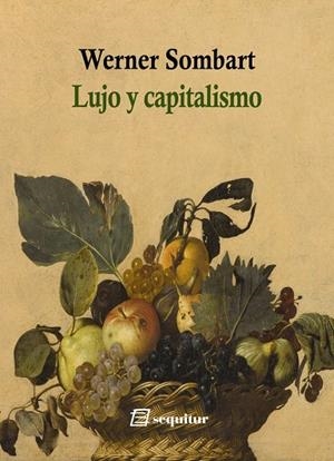 LUJO Y CAPITALISMO | 9788412981810 | SOMBART, WERNER