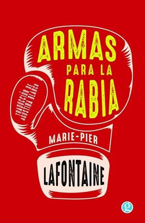 ARMAS PARA LA RABIA | 9788419990310 | LAFONTAINE, MARIE-PIER