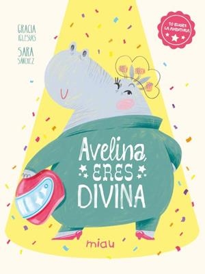 AVELINA, ERES DIVINA | 9788410208476 | IGLESIAS, GRACIA / SANCHEZ, SARA