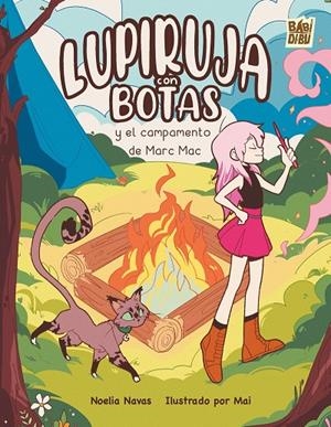 LUPIRUJA CON BOTAS Y EL CAMPAMENTO DE MARC MAC | 9791387663643 | NAVAS, NOELIA