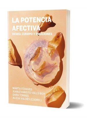 POTENCIA AFECTIVA, LA | 9788419323316 | VALDÉS, ALICIA / TORRES, SARA / VALLS, JUAN EVARISTO / ECHAVES, MARTA