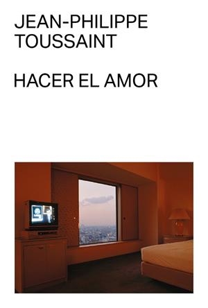HACER EL AMOR | 9788412782790 | TOUSSAINT, JEAN-PHILIPPE