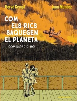 COM ELS RICS SAQUEGEN EL PLANETA | 9788419393609 | KEMPF, HERVÉ / MENDEZ, JUAN