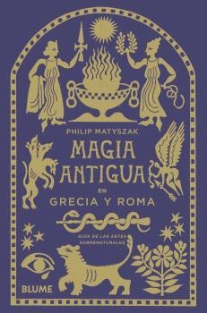 MAGIA ANTIGUA EN GRECIA Y ROMA | 9788410469211 | MATYSZAK, PHILIP