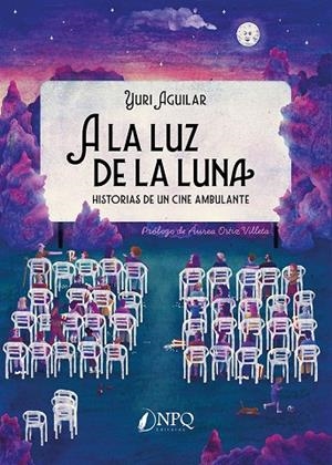 A LA LUZ DE LA LUNA | 9788410453340 | AGUILAR, YURI