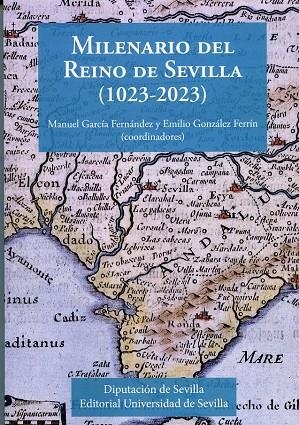 MILENARIO DEL REINO DE SEVILLA (1023-2023) | 9788477985310 | GONZÁLEZ FERRÍN, EMILIO