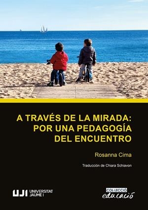 A TRAVÉS DE LA MIRAD A: POR UNA PEDAGOGÍA DEL ENCUENTRO | 9788410349605 | CIMA, ROSANNA