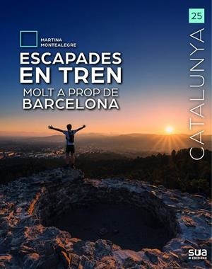 CATALUNYA. ESCAPADES EN TREN MOLT A PROP DE BARCELONA | 9788482169002 | MONTEALEGRE, MARTINA