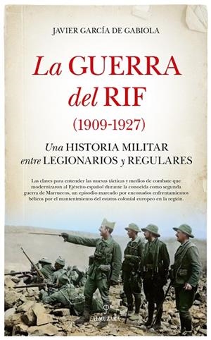GUERRA DEL RIF, LA (1909-1927) | 9788410526280 | GARCÍA DE GABIOLA, JAVIER
