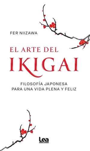 ARTE DEL IKIGAI, EL | 9788410528109 | NIIZAWA, FER