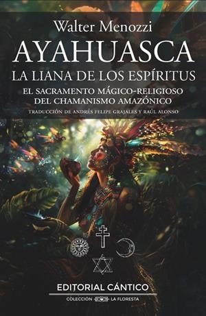 AYAHUASCA. LA LIANA DE LOS ESPÍRITUS | 9788410288157 | MENOZZI, WALTER