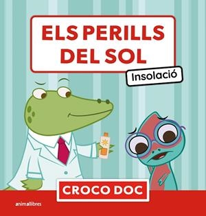 CROCO DOC. ELS PERILLS DEL SOL - INSOLACIÓ | 9788410302754 | AMPOLLINI, MICHELE / GARCÍA MORENO, IVÁN / CUADRADO GODIA, ELISA
