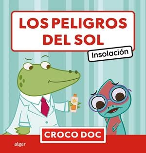 CROCO DOC. PELIGROS DEL SO - INSOLACIÓN | 9788491428107 | AMPOLLINI, MICHELE / GARCÍA MORENO, IVÁN / CUADRADO GODIA, ELISA