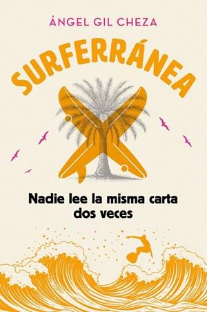 SURFERRÁNEA 03. NADIE LEE LA MISMA CARTA DOS VECES | 9788468373942 | GIL CHEZA, ÁNGEL