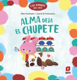 ALMA DEJA EL CHUPETE | 9788411829694 | KARLSSON, ELLEN