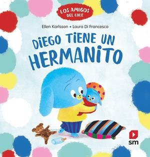 DIEGO TIENE UN HERMANITO | 9788411829687 | KARLSSON, ELLEN