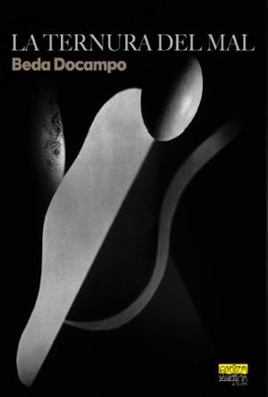 TERNURA DEL MAL, LA | 9791399001327 | DOCAMPO, BEDA
