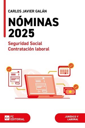 NÓMINAS, SEGURIDAD SOCIAL Y CONTRATACIÓN LABORAL 2025 | 9788410315167 | GALÁN GUTIERREZ, CARLOS JAVIER