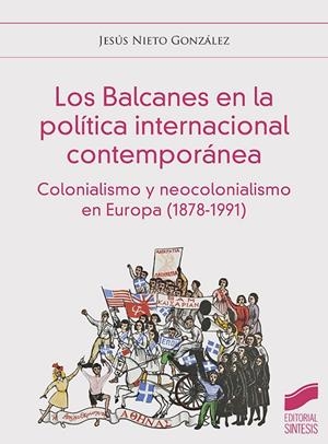 BALCANES EN LA POLITICA INTERNACIONAL CONTEMPORANEA, LOS | 9788413574172 | NIETO GONZALEZ, JESUS