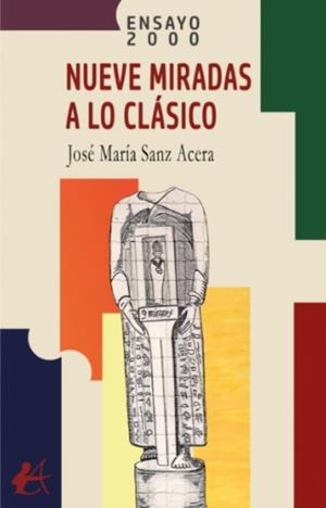 NUEVE MIRADAS A LO CLASICO | 9791387814120 | SANZ ACERA, JOSE MARIA