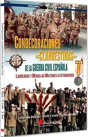 CONDECORACIONES CLANDESTINAS DE LA GUERRA CIVIL ESPAÑOLA | 9788419469816 | PRIETO, ANTONIO / CAMPS, SANTI