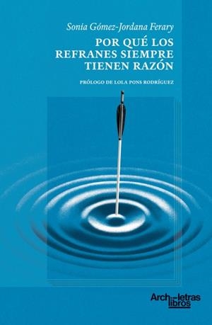 POR QUÉ LOS REFRANES SIEMPRE TIENEN RAZÓN | 9788412892611 | GÓMEZ-JORDANA FERARY, SONIA