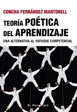 TEORÍA POÉTICA DEL APRENDIZAJE | 9788410328556 | FERNÁNDEZ MARTORELL, CONCHA