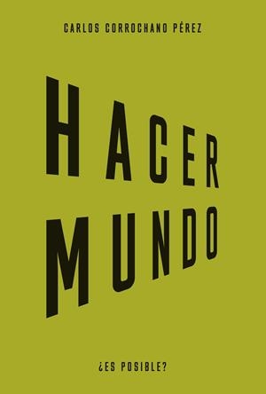 HACER MUNDO | 9788483813072 | CORROCHANO, CARLOS