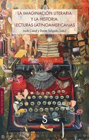 IMAGINACIÓN LITERARIA Y LA HISTORIA, LA : LECTURAS LATINOAMERICANAS | 9791387694241 | SALGADO, DANTE
