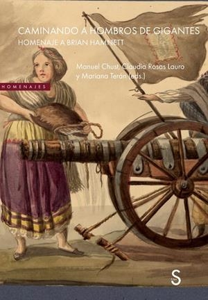 CAMINANDO A HOMBROS DE GIGANTES | 9791387694043 | CHUST, MANUEL / ROSAS LAURO, CLAUDIA / TERÁN, MARIANA