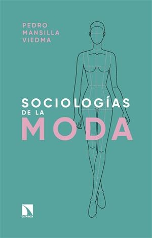 SOCIOLOGÍAS DE LA MODA | 9788410673267 | PEDRO MANSILLA VIEDMA