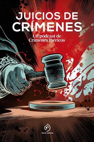 JUICIOS DE CRÍMENES. UN PODCAST DE CRÍMENES IBÉRICOS | 9788419834850 | ABBCAST