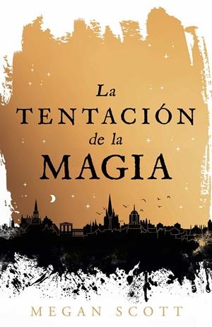 EMPÍREOS 01. LA TENTACIÓN DE LA MAGIA | 9788410163560 | SCOTT, MEGAN