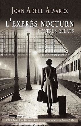 EXPRÉS NOCTURN I ALTRES RELATS, L' | 9788419956583 | ADELL ÀLVAREZ, JOAN