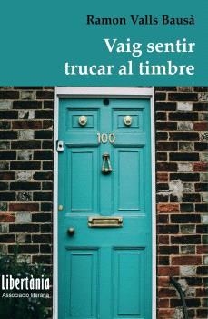 VAIG SENTIR TRUCAR EL TIMBRE | 9788409581139 | VALLS BAUSÁ, RAMON