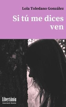 SI TÚ ME DICES VEN | 9788409479214 | TOLEDANO GONZÁLEZ, LOLA