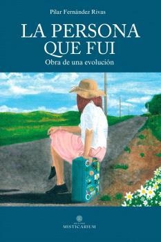 PERSONA QUE FUÍ, LA | 9788412926118 | FERNÁNDEZ RIVAS, PILAR