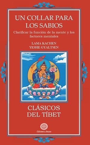 COLLAR PARA LOS SABIOS, UN | 9788495094940 | YESHE GYALTSEN, LAMA KACHEN