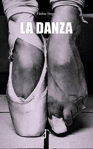 DANZA, LA | 9791387549596 | VARGAS, VIOLETA