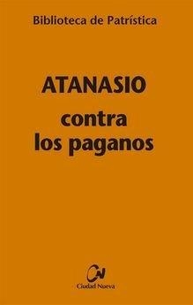 CONTRA LOS PAGANOS | 9788497154192 | ATANASIO