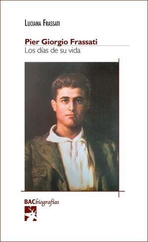 PIER GIORGIO FRASSATI | 9788422023890 | FRASSATI, LUCIANA