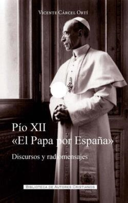 PIO XII, EL PAPA POR ESPAÑA | 9788422023852 | CARCEL ORTI, VICENTE